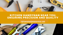 Kitchen Handyman Near You: Ensuring Precision and Quality